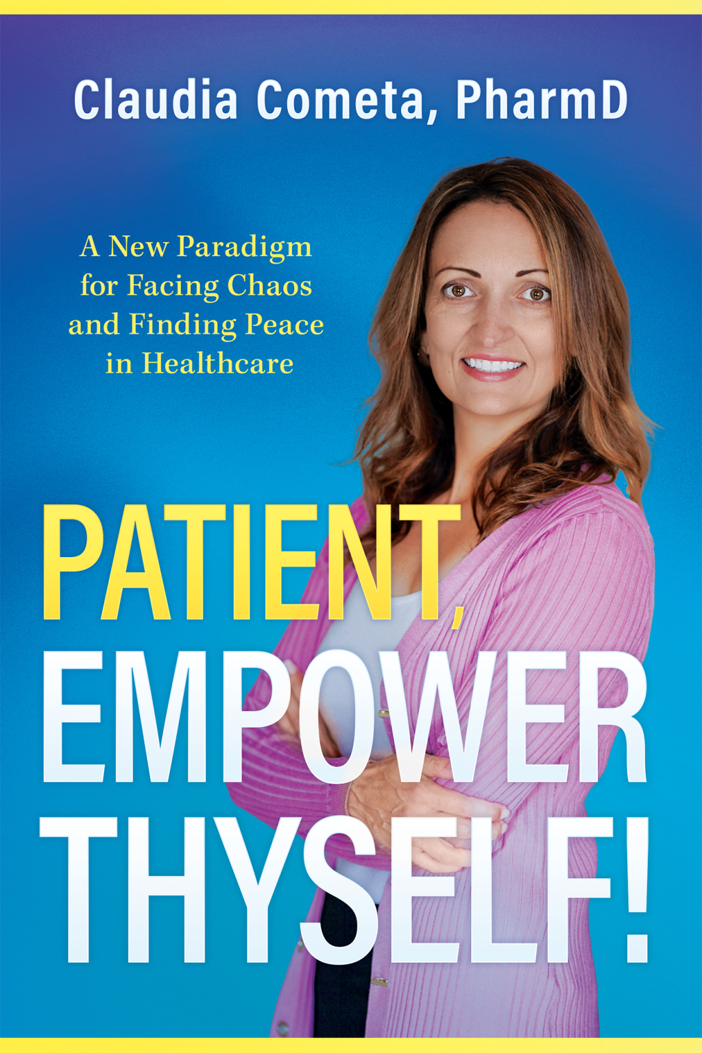 Patient, Empower Thyself! - (PDF/EPUB Version)