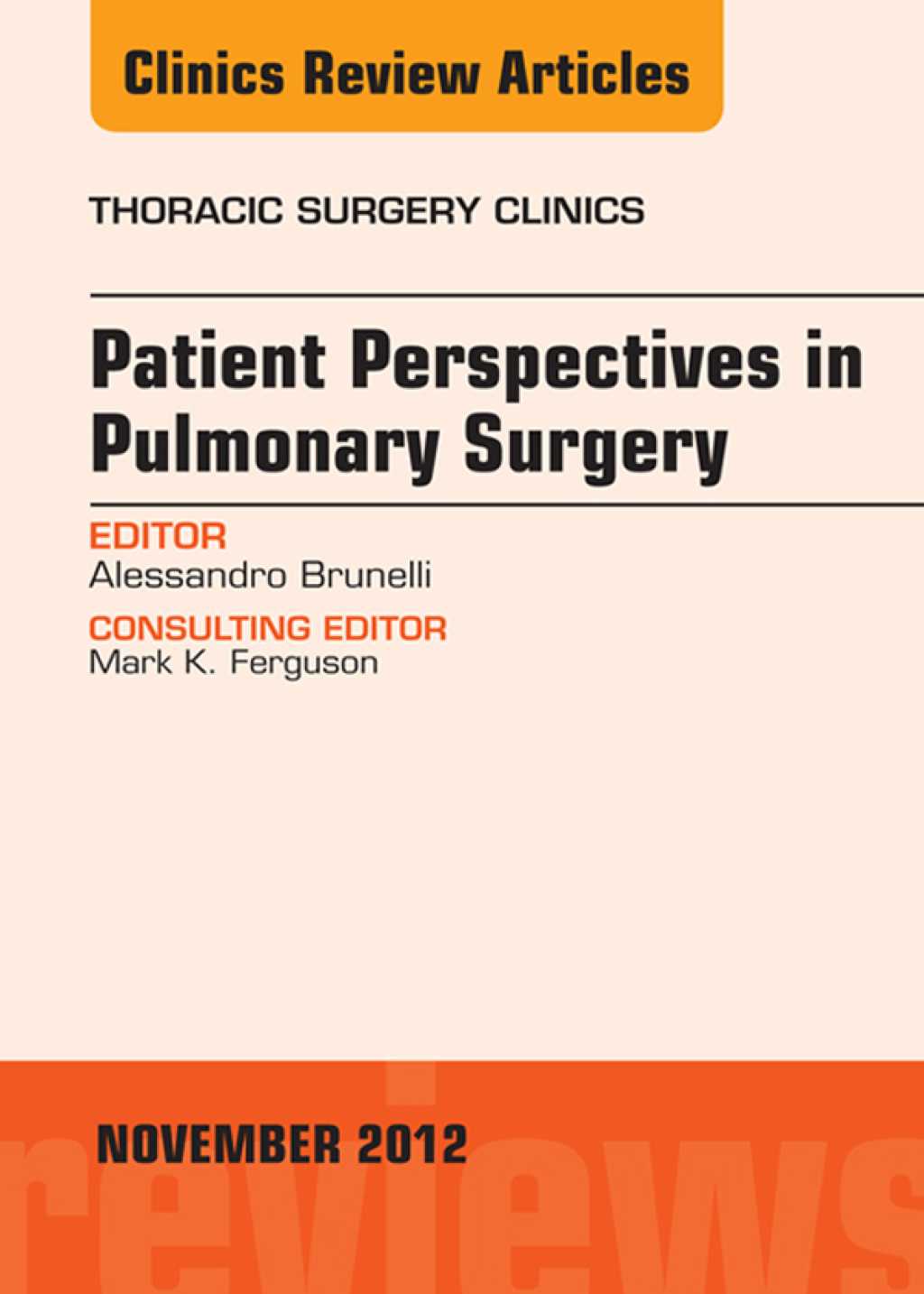 Patient Perspectives in Pulmonary Surgery, An Issue of Thoracic Surgery Clinics  â€“ PDF/EPUB Version Downloadable
