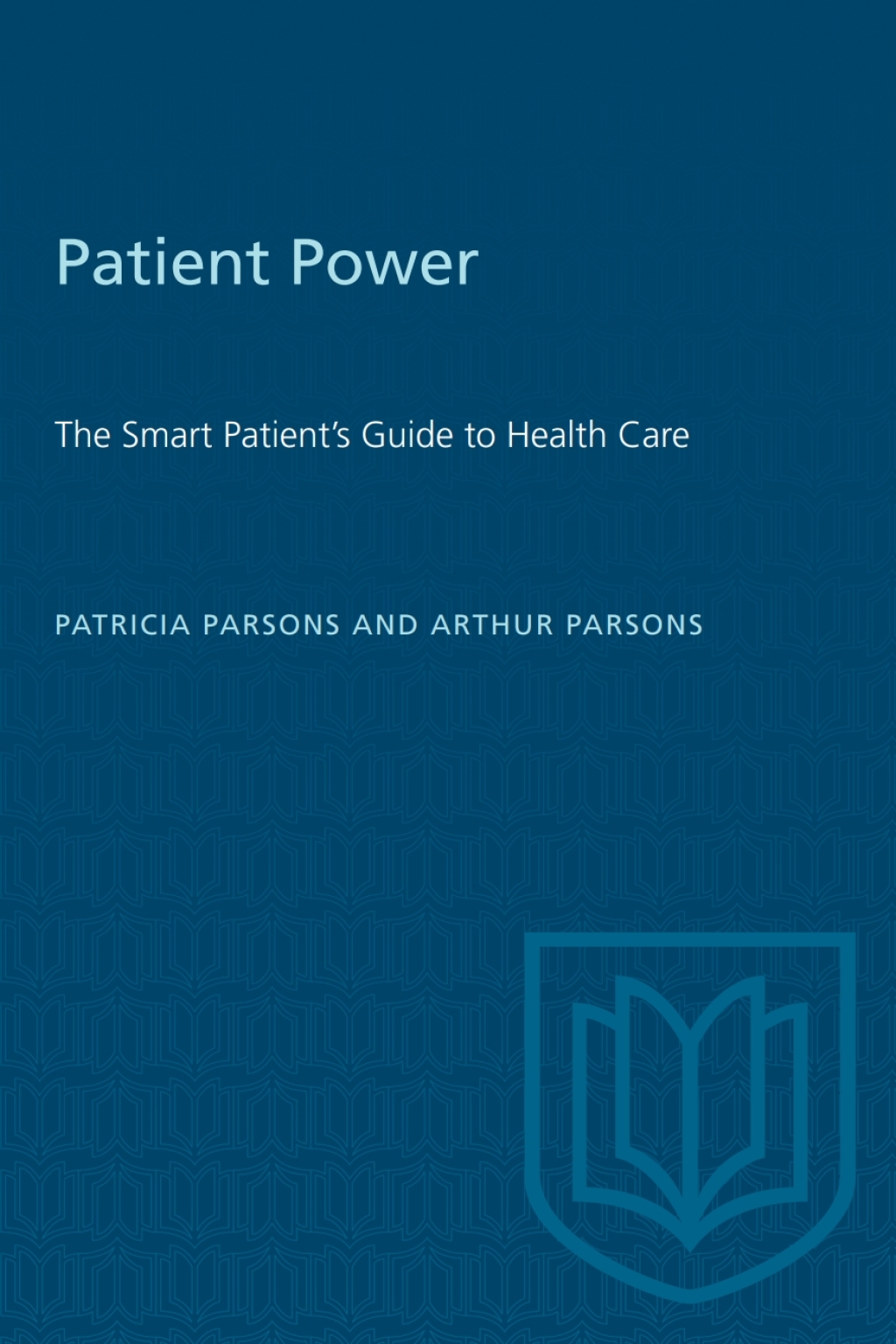 Patient Power The Smart Patient's Guide to Health Care 1st Edition â€“ PDF/EPUB Version Downloadable