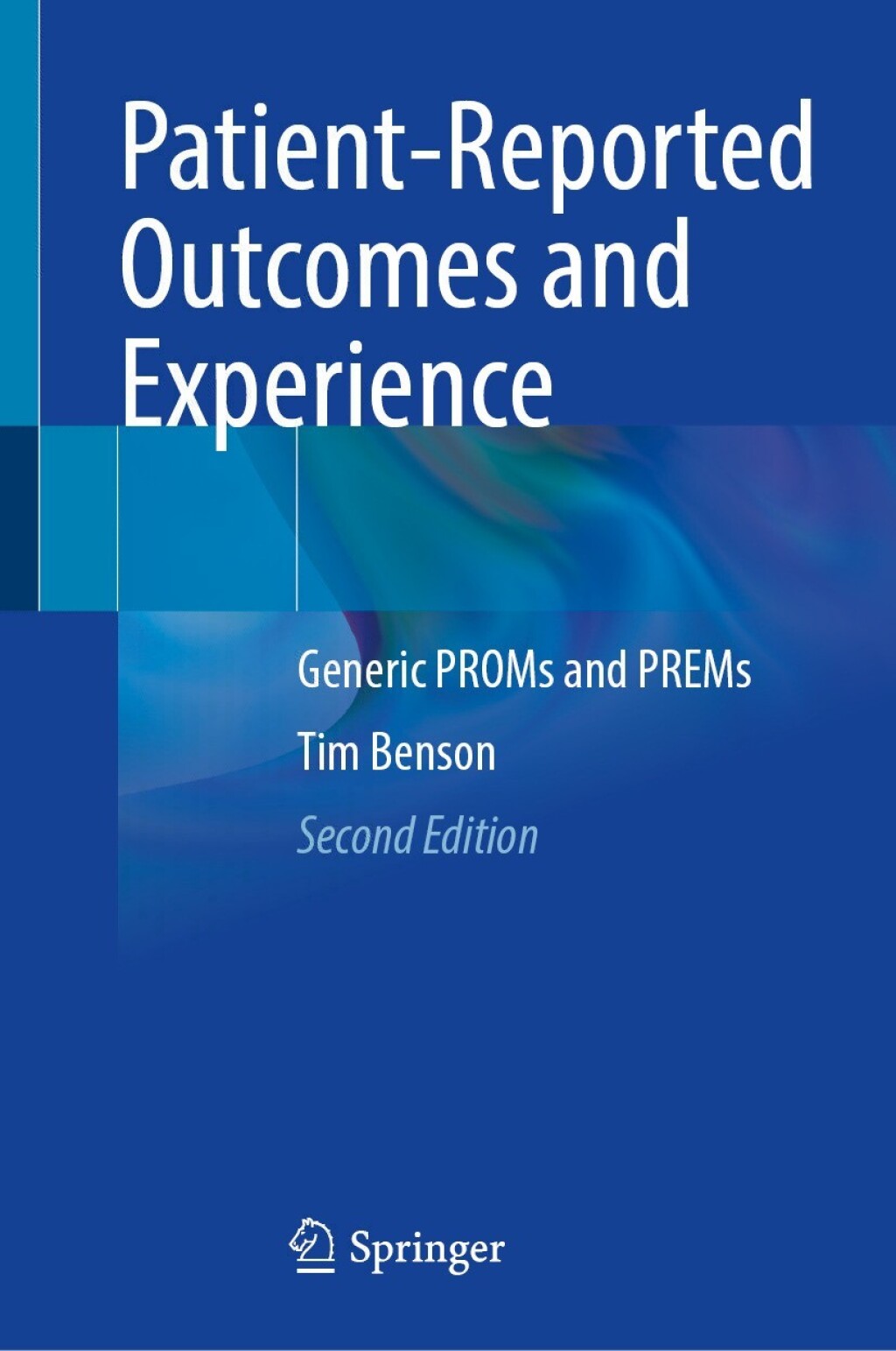 Patient-Reported Outcomes and Experience Generic PROMs and PREMs 2nd Edition â€“ PDF/EPUB Version Downloadable