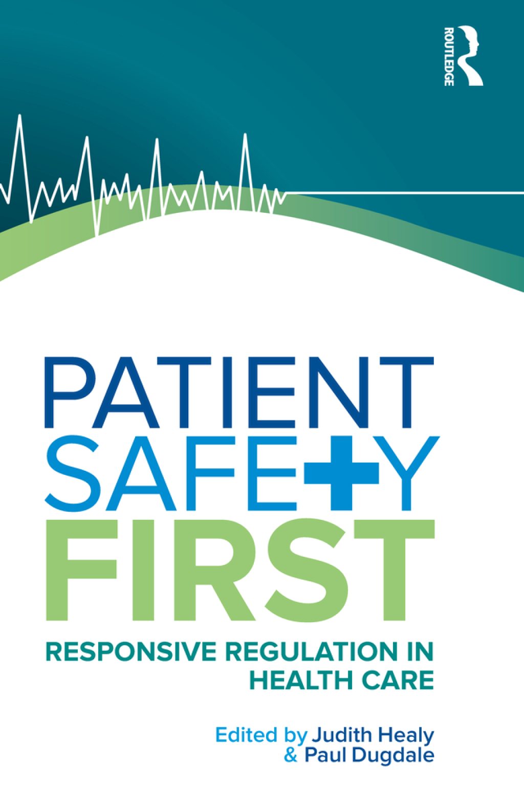 Patient Safety First Responsive regulation in health care 1st Edition â€“ PDF/EPUB Version Downloadable