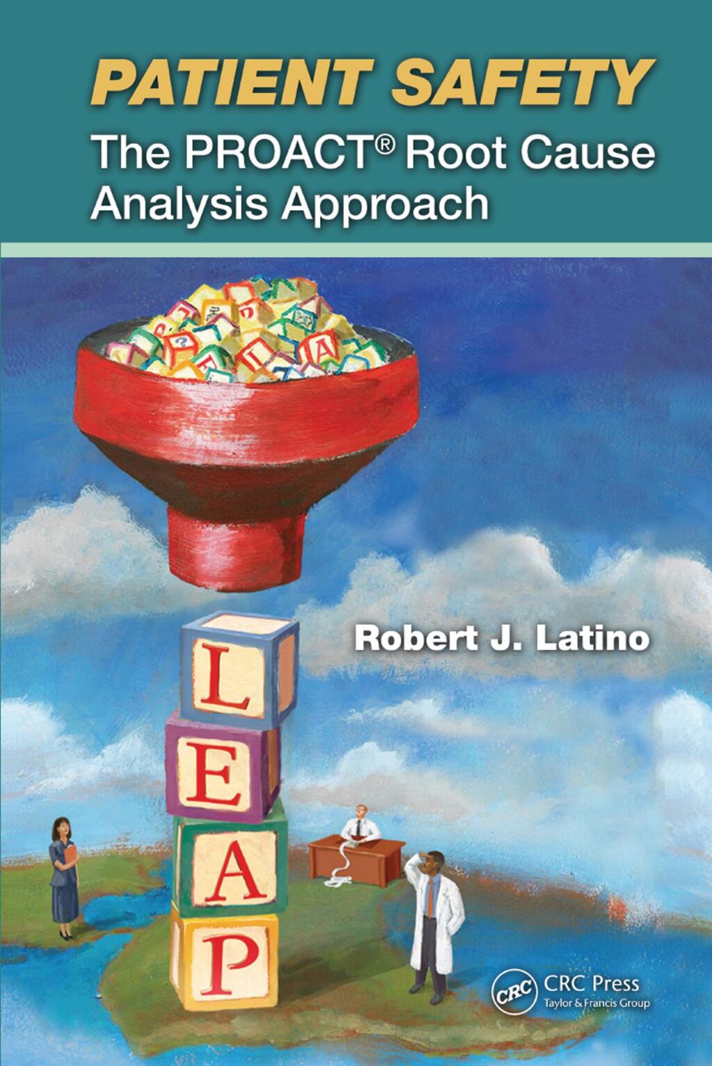 Patient Safety The PROACT Root Cause Analysis Approach 1st Edition â€“ PDF/EPUB Version Downloadable