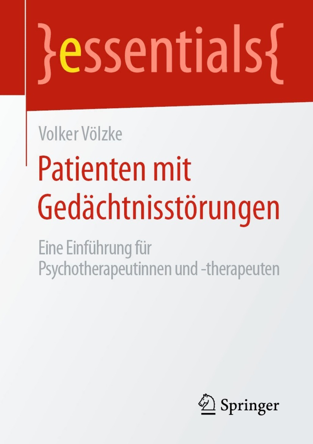 Patienten mit GedÃ¤chtnisstÃ¶rungen Eine EinfÃ¼hrung fÃ¼r Psychotherapeutinnen und -therapeuten - (PDF/EPUB Version)