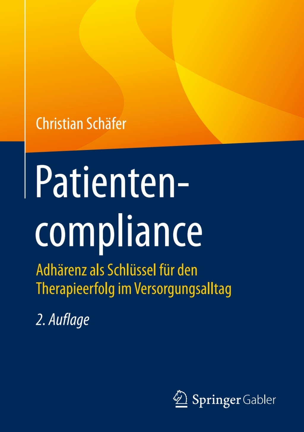 Patientencompliance AdhÃ¤renz als SchlÃ¼ssel fÃ¼r den Therapieerfolg im Versorgungsalltag 2nd Edition â€“ PDF/EPUB Version Downloadable