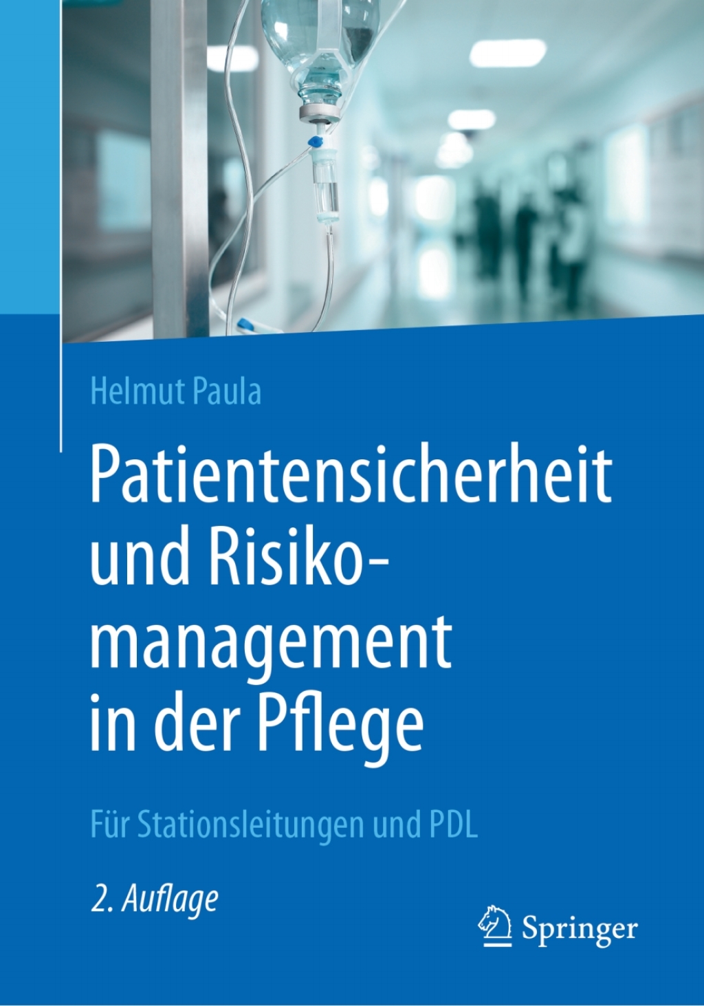 Patientensicherheit und Risikomanagement in der Pflege FÃ¼r Stationsleitungen und PDL 2nd Edition - (PDF/EPUB Version)