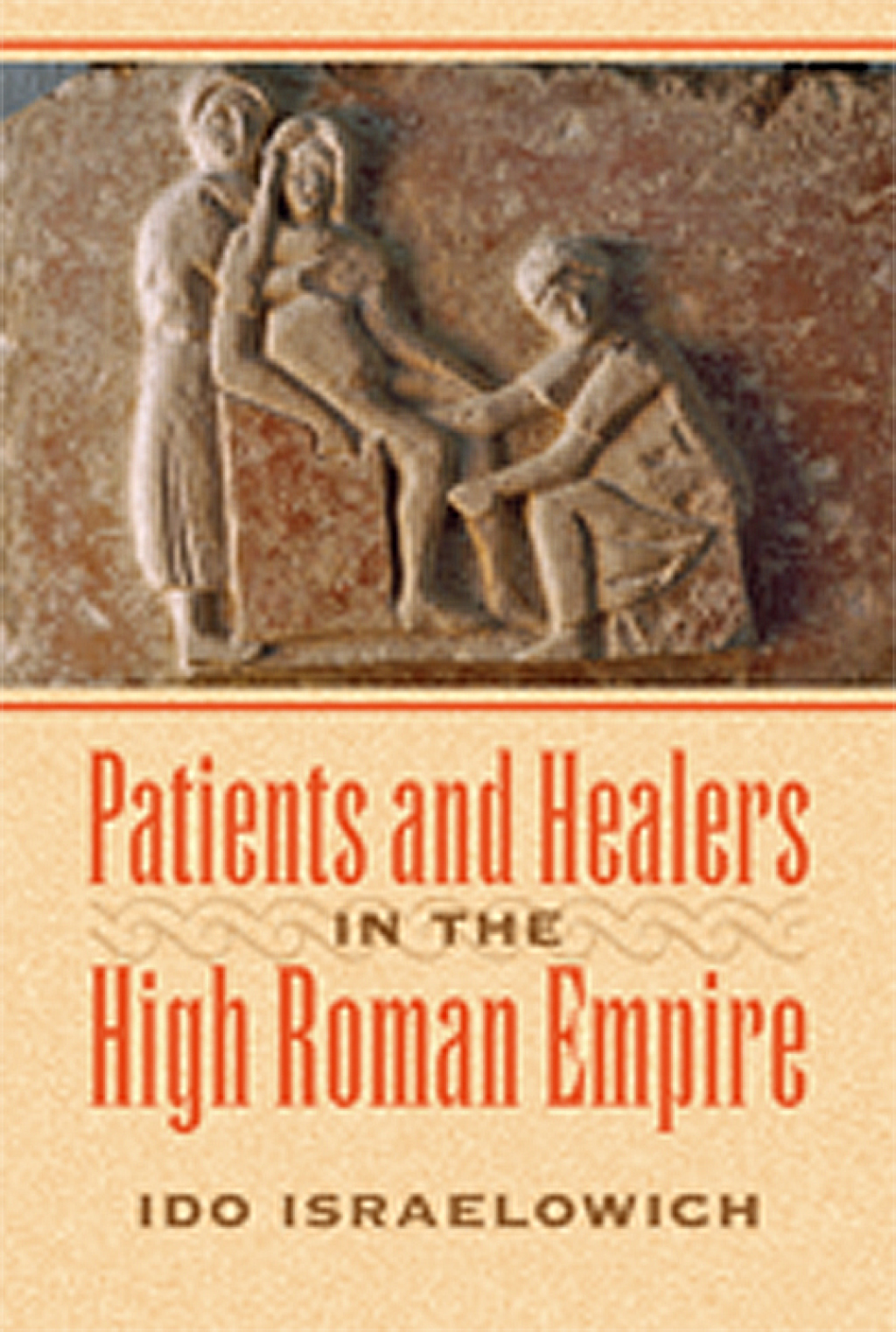 Patients and Healers in the High Roman Empire  â€“ PDF/EPUB Version Downloadable