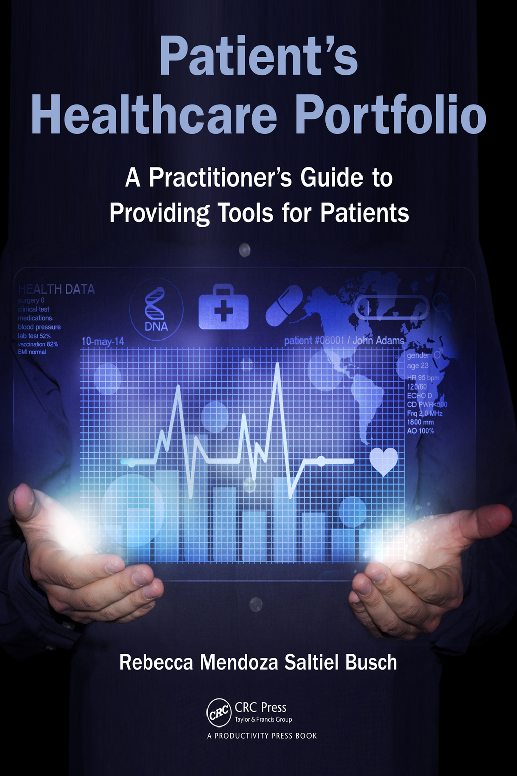 Patient's Healthcare Portfolio A Practitionerâ€™s Guide to Providing Tool for Patients 1st Edition â€“ PDF/EPUB Version Downloadable