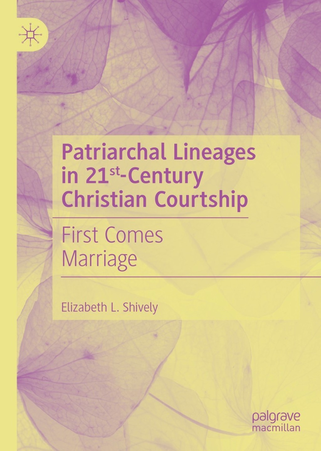 Patriarchal Lineages in 21st-Century Christian Courtship First Comes Marriage  â€“ PDF/EPUB Version Downloadable