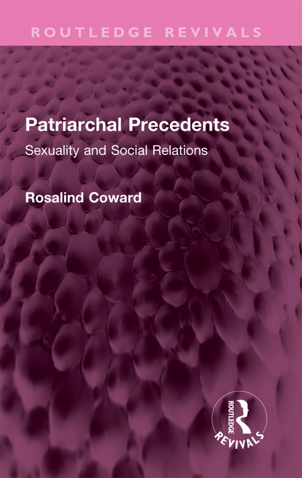 Patriarchal Precedents Sexuality and Social Relations 1st Edition â€“ PDF/EPUB Version Downloadable