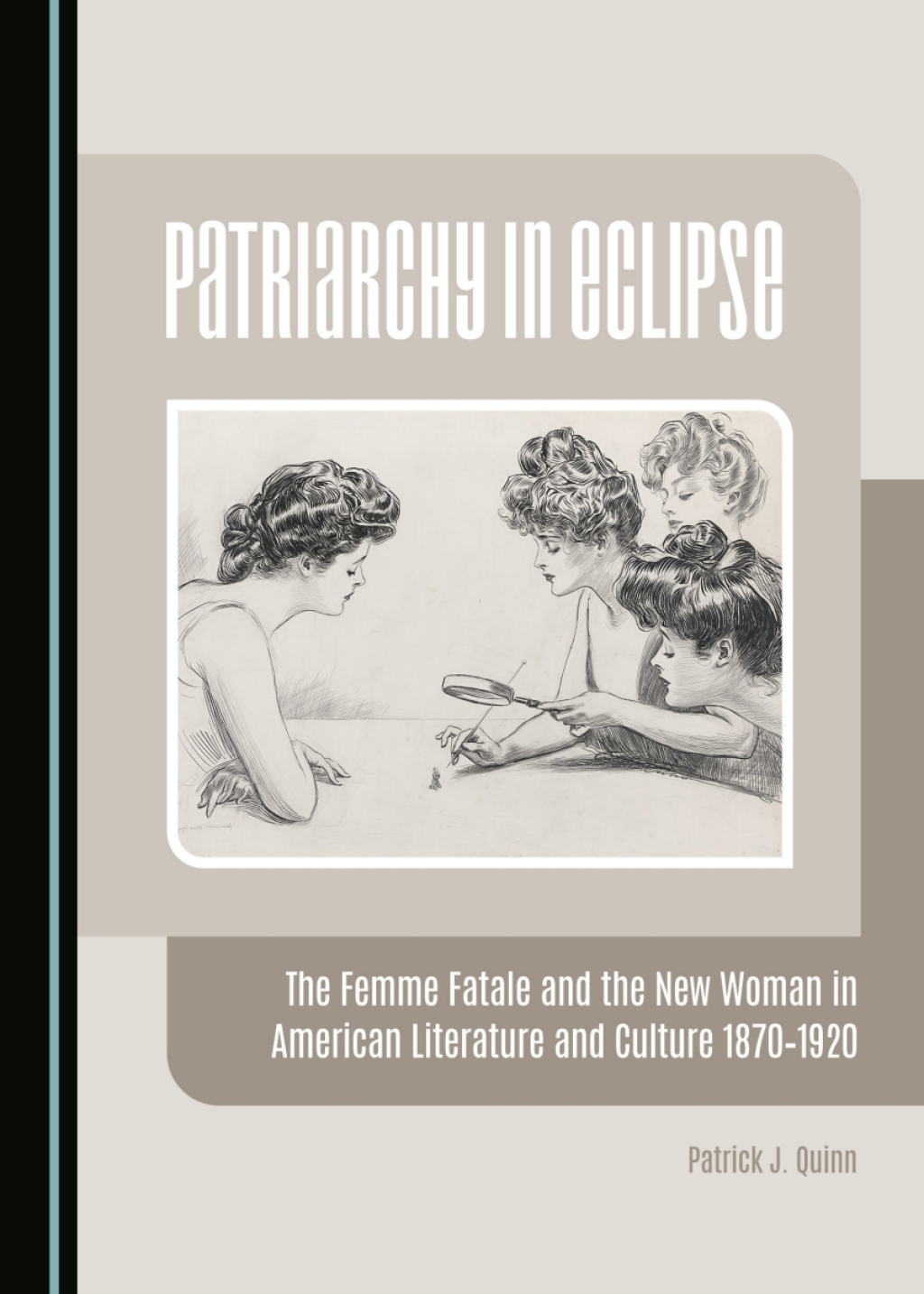 Patriarchy in Eclipse The Femme Fatale and the New Woman in American Literature and Culture 1870-1920 1st Edition â€“ PDF/EPUB Version Downloadable