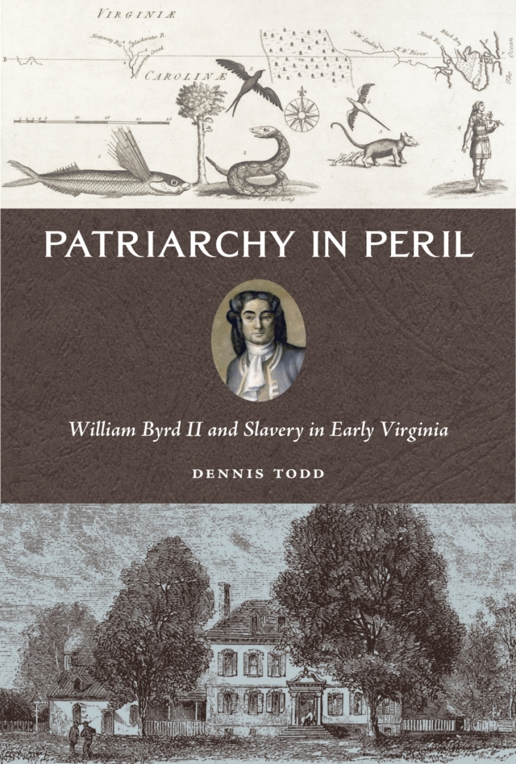 Patriarchy in Peril William Byrd II and Slavery in Early Virginia  â€“ PDF/EPUB Version Downloadable