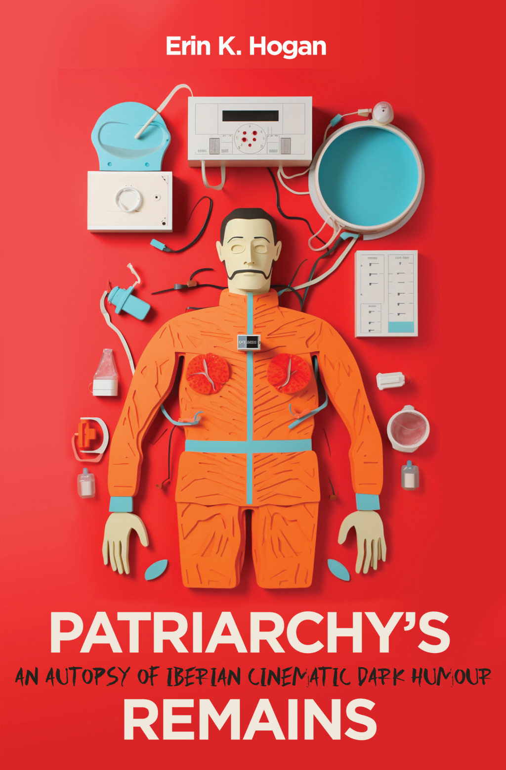 Patriarchy's Remains An Autopsy of Iberian Cinematic Dark Humour  â€“ PDF/EPUB Version Downloadable