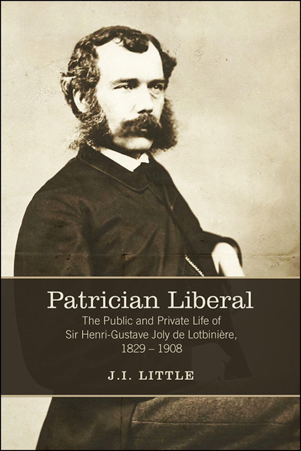 Patrician Liberal The Public and Private Life of Sir Henri-Gustave Joly de Lotbini&egrave;re, 1829-1908 1st Edition â€“ PDF/EPUB Version Downloadable