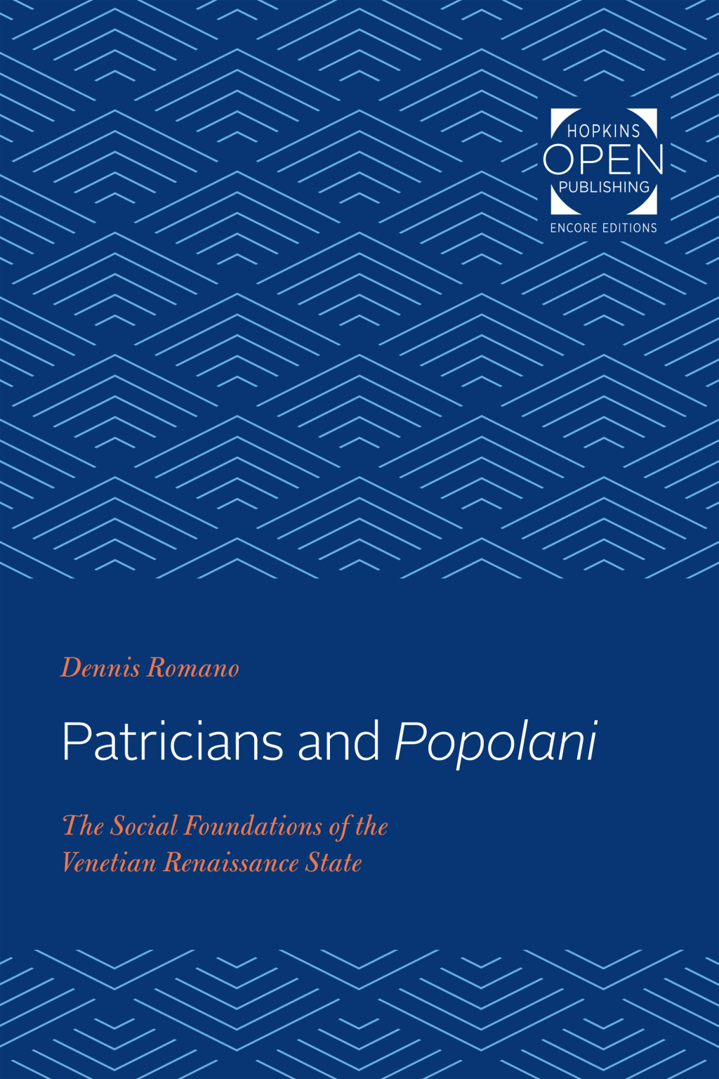 Patricians and Popolani The Social Foundations of the Venetian Renaissance State  â€“ PDF/EPUB Version Downloadable