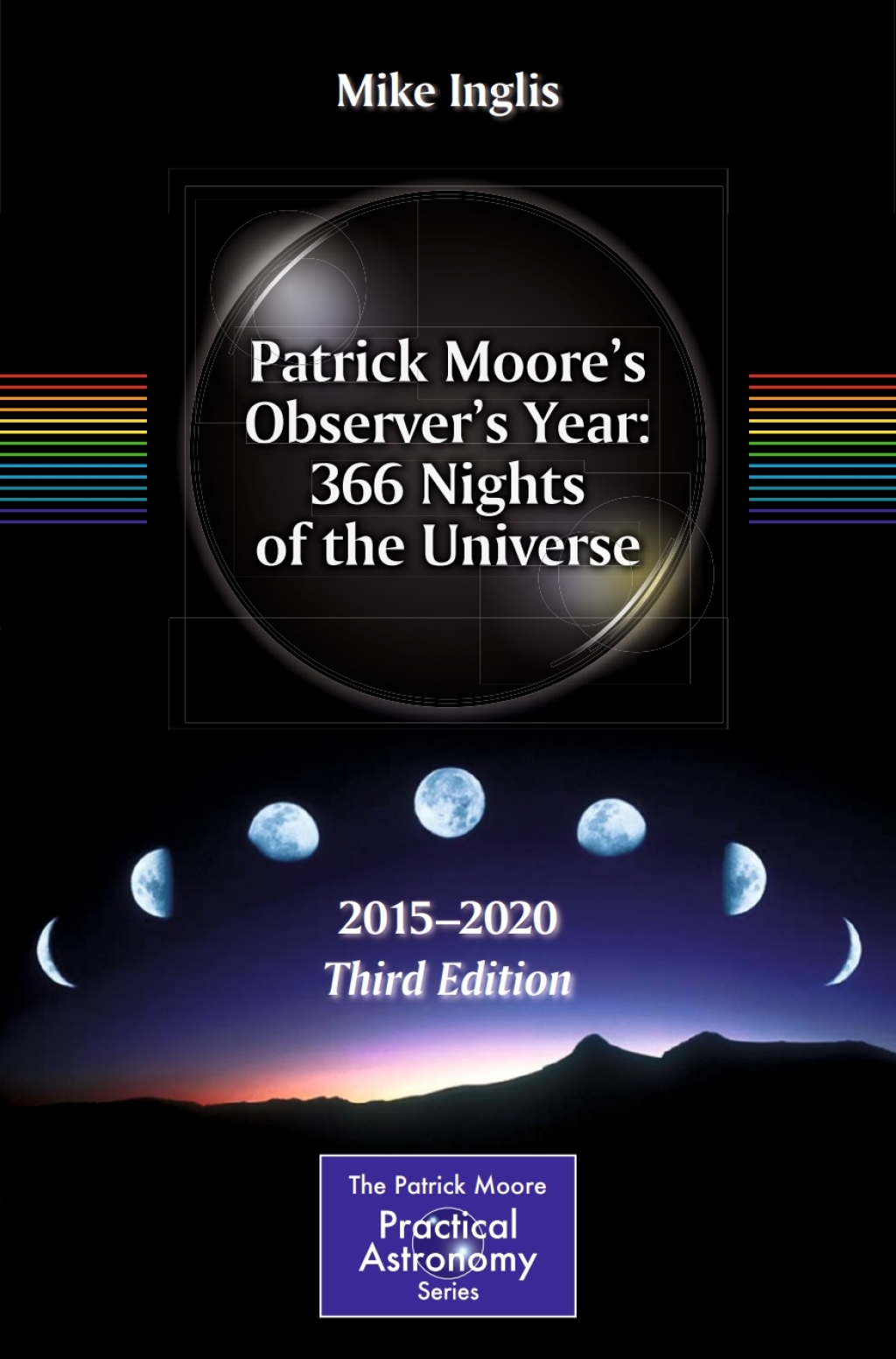 Patrick Mooreâ€™s Observerâ€™s Year: 366 Nights of the Universe 2015 â€“ 2020 3rd Edition â€“ PDF/EPUB Version Downloadable