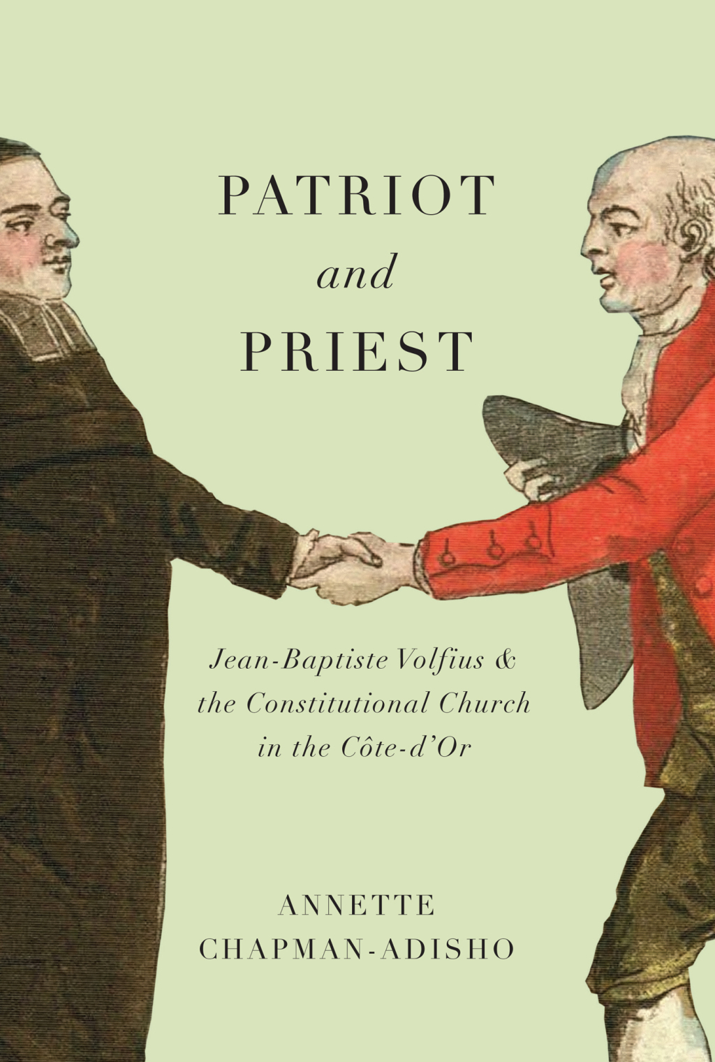 Patriot and Priest Jean-Baptiste Volfius and the Constitutional Church in the CÃ´te-d'Or 2nd Edition â€“ PDF/EPUB Version Downloadable