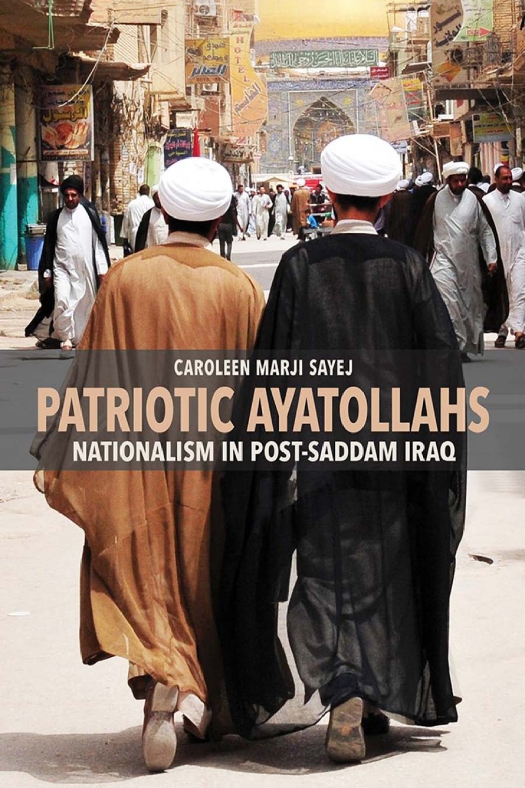 Patriotic Ayatollahs Nationalism in Post-Saddam Iraq  â€“ PDF/EPUB Version Downloadable