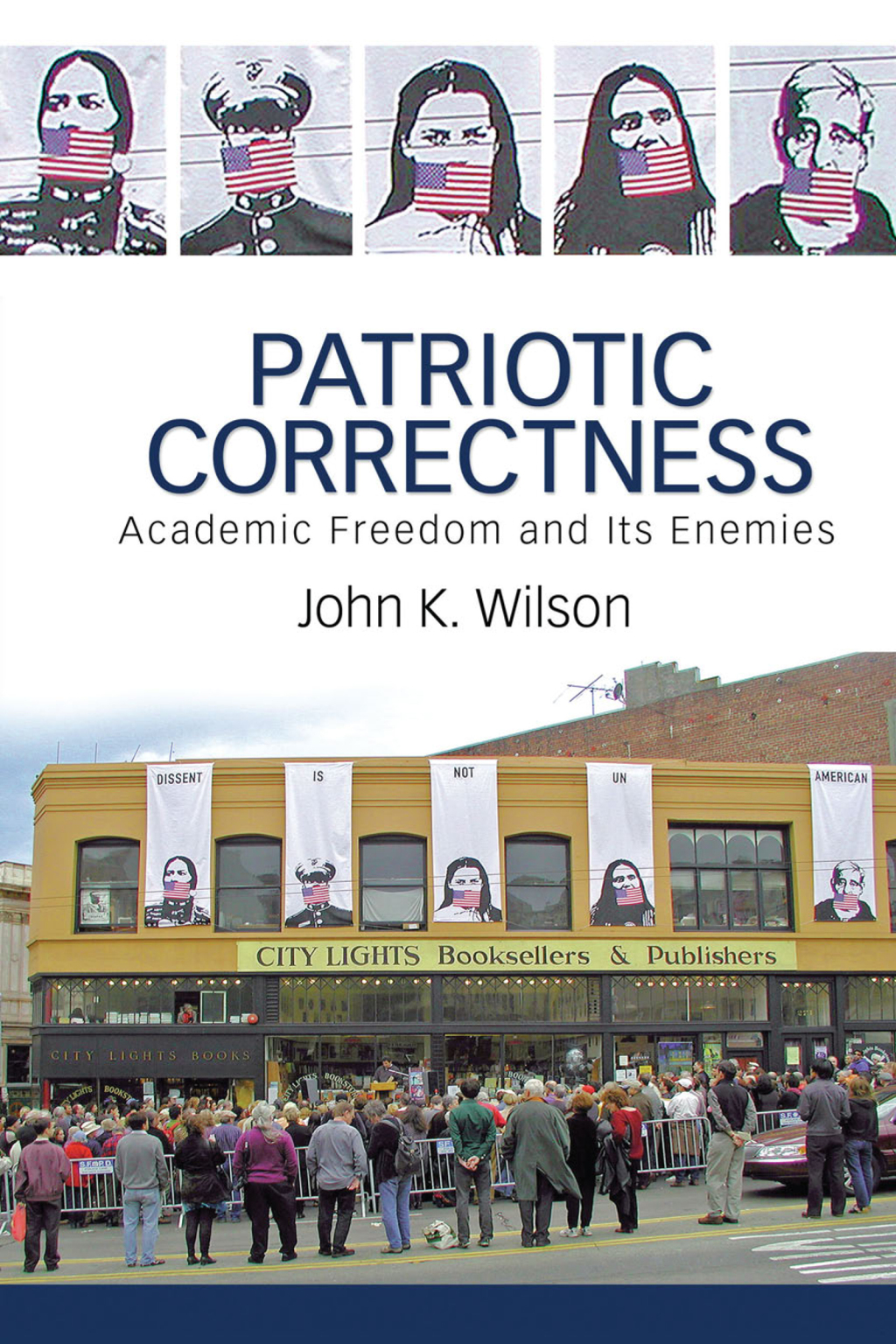 Patriotic Correctness Academic Freedom and Its Enemies 1st Edition â€“ PDF/EPUB Version Downloadable