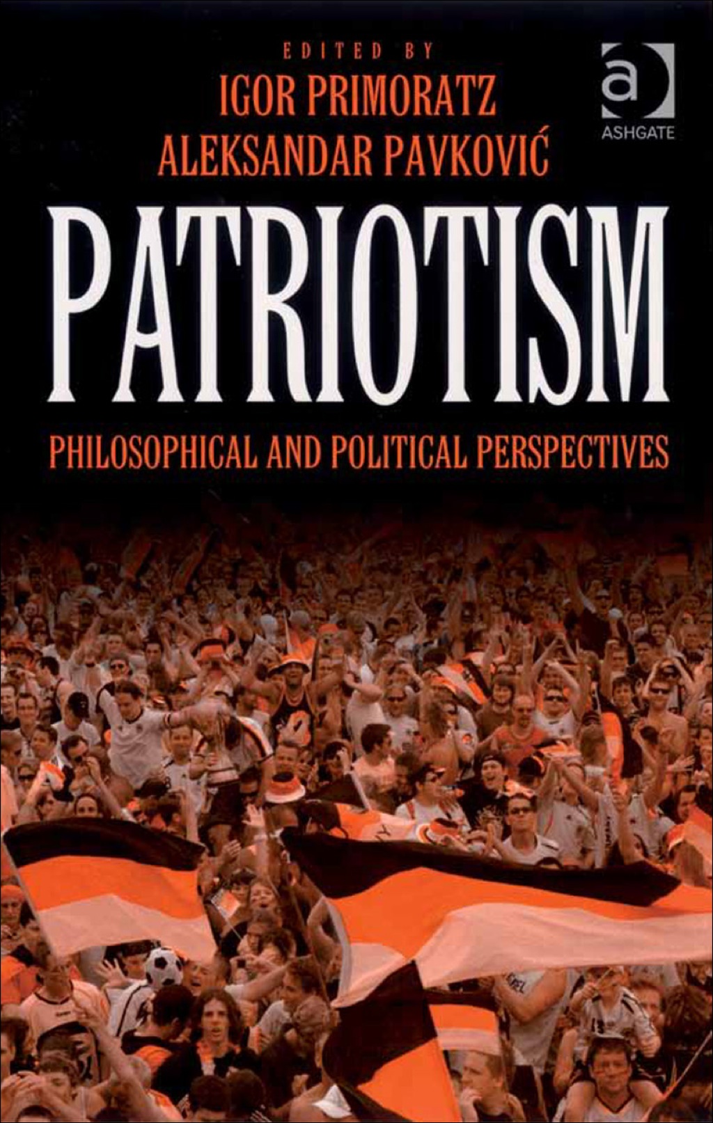 Patriotism: Philosophical and Political Perspectives  â€“ PDF/EPUB Version Downloadable