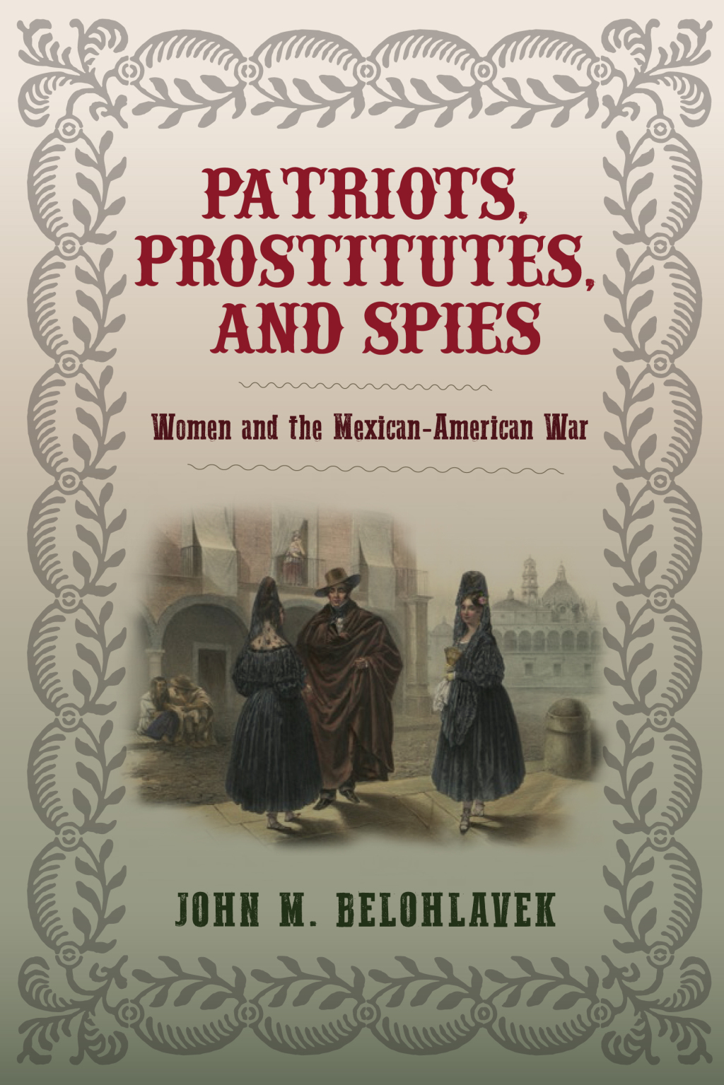 Patriots, Prostitutes, and Spies Women and the Mexican-American War  â€“ PDF/EPUB Version Downloadable