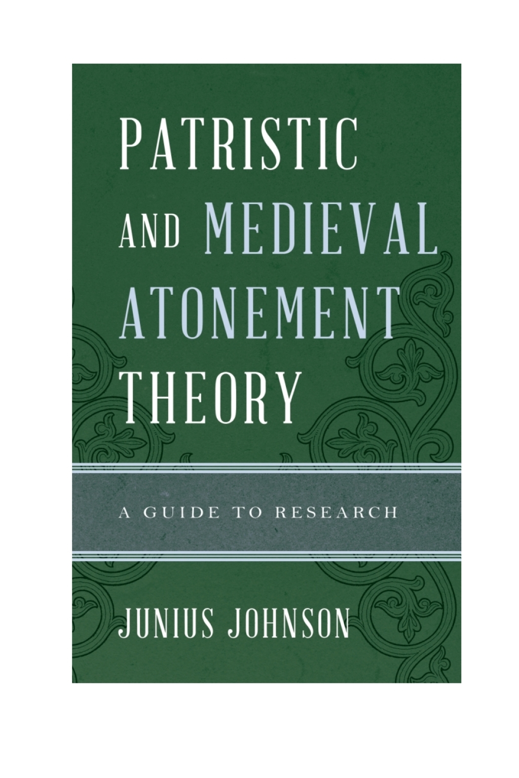 Patristic and Medieval Atonement Theory A Guide to Research 1st Edition â€“ PDF/EPUB Version Downloadable