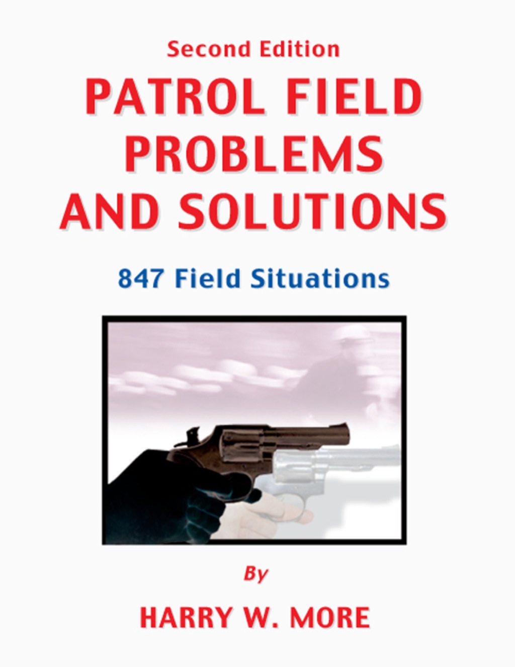Patrol Field Problems and Solutions: 847 Field Situations 1st Edition â€“ PDF/EPUB Version Downloadable