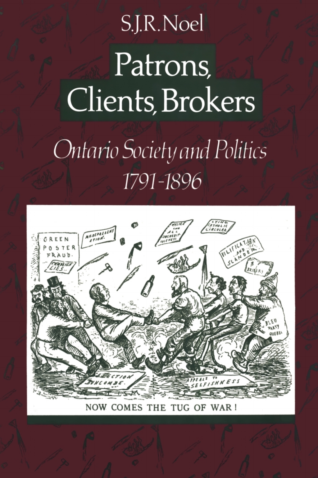 Patrons, Clients, Brokers Ontario Society and Politics, 1791â€“1896 1st Edition â€“ PDF/EPUB Version Downloadable