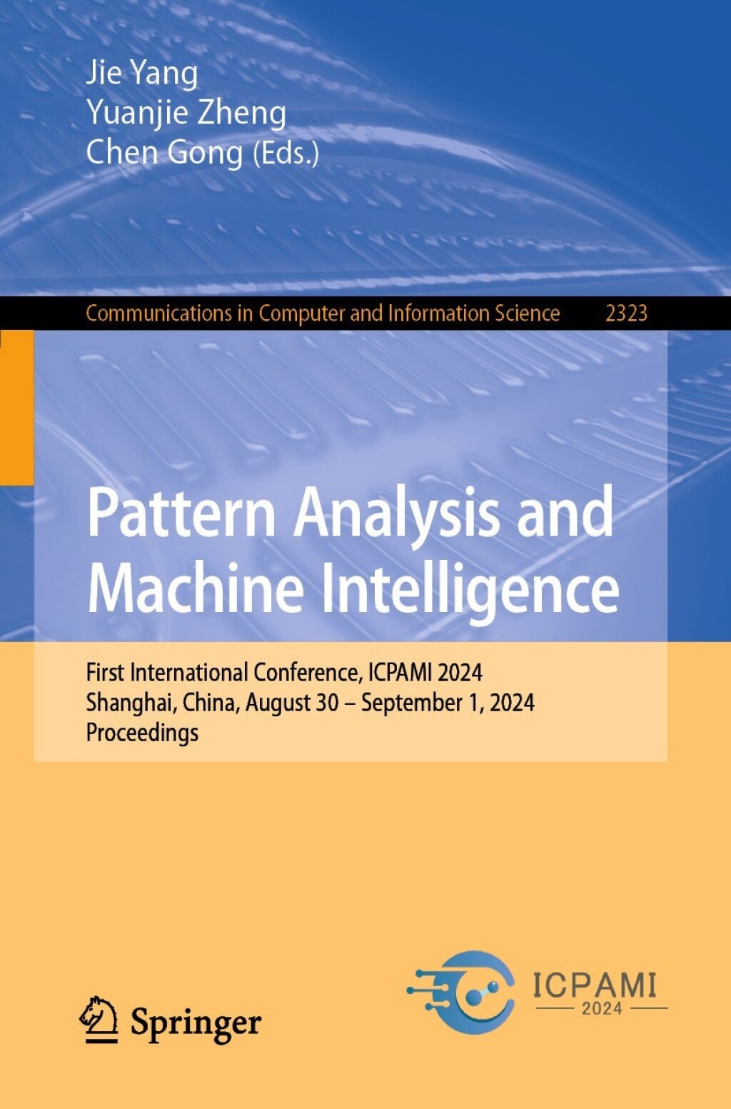 Pattern Analysis and Machine Intelligence First International Conference, ICPAMI 2024, Shanghai, China, August 30 â€“ September 1, 2024, Proceedings  â€“ PDF/EPUB Version Downloadable