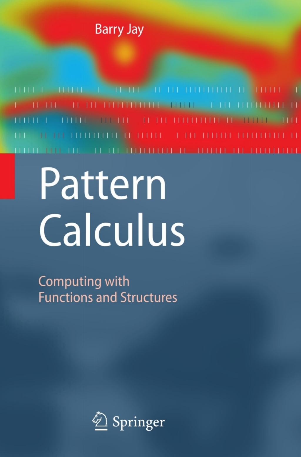 Pattern Calculus Computing with Functions and Structures  â€“ PDF/EPUB Version Downloadable
