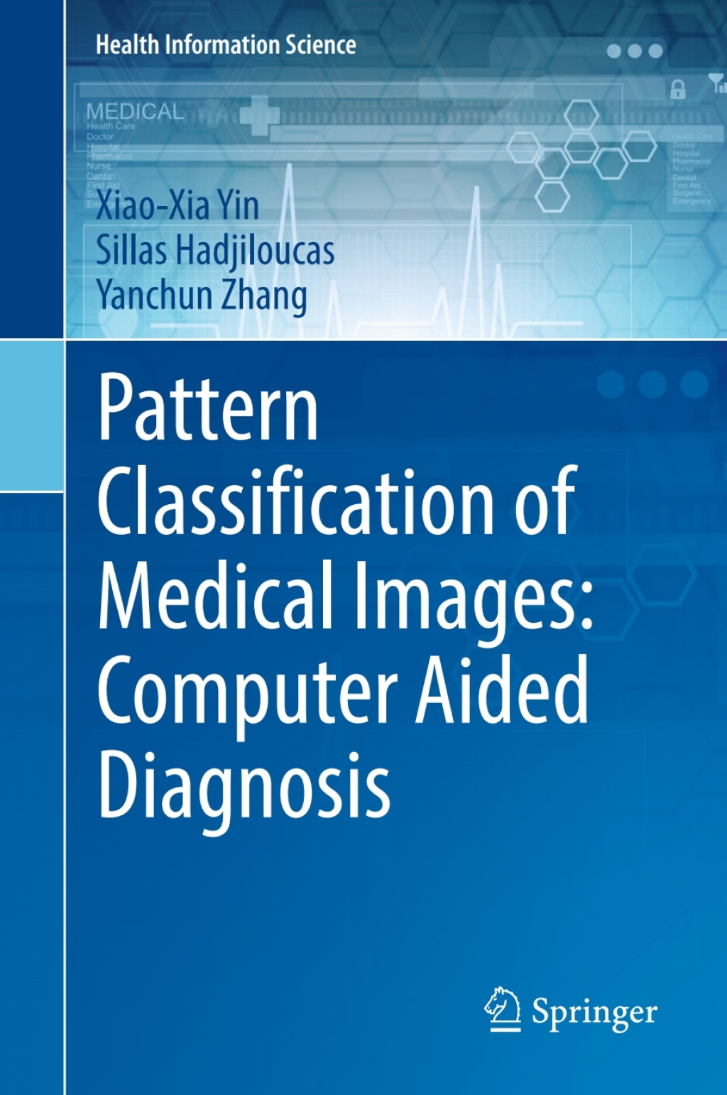 Pattern Classification of Medical Images: Computer Aided Diagnosis  â€“ PDF/EPUB Version Downloadable