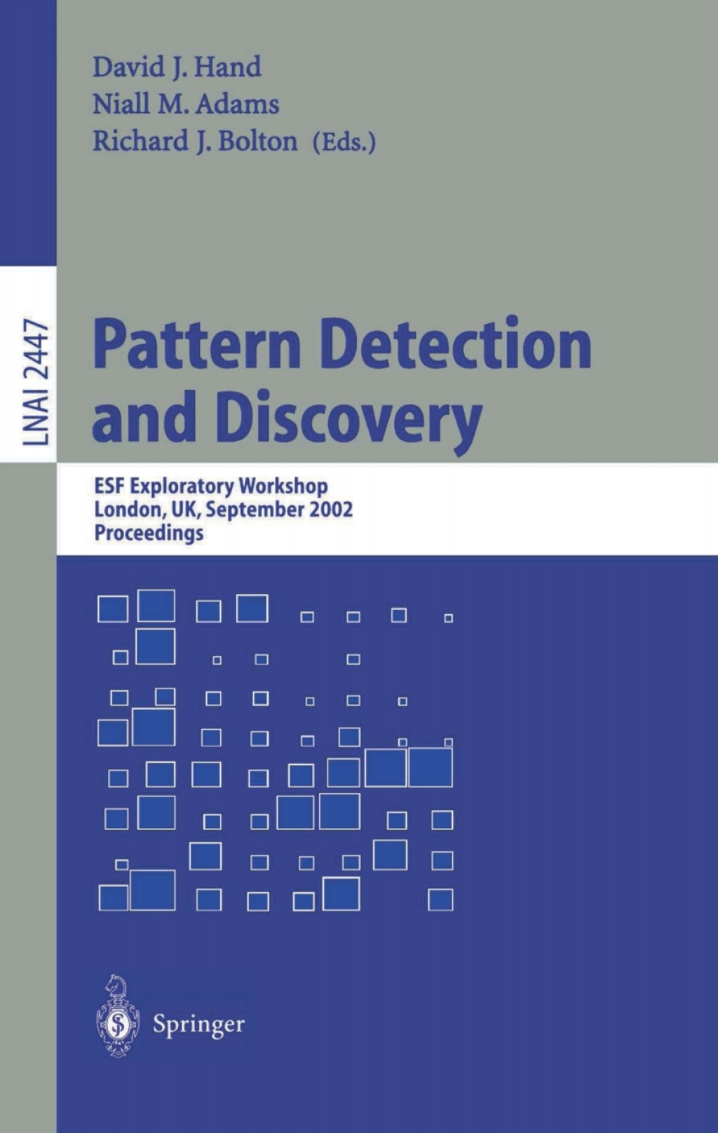 Pattern Detection and Discovery ESF Exploratory Workshop, London, UK, September 16-19, 2002. 1st Edition â€“ PDF/EPUB Version Downloadable