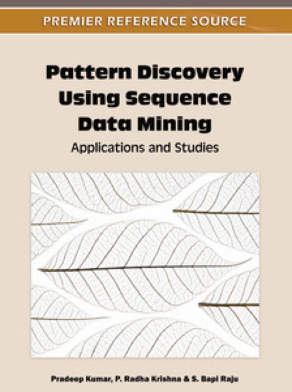 Pattern Discovery Using Sequence Data Mining: Applications and Studies Applications and Studies  â€“ PDF/EPUB Version Downloadable