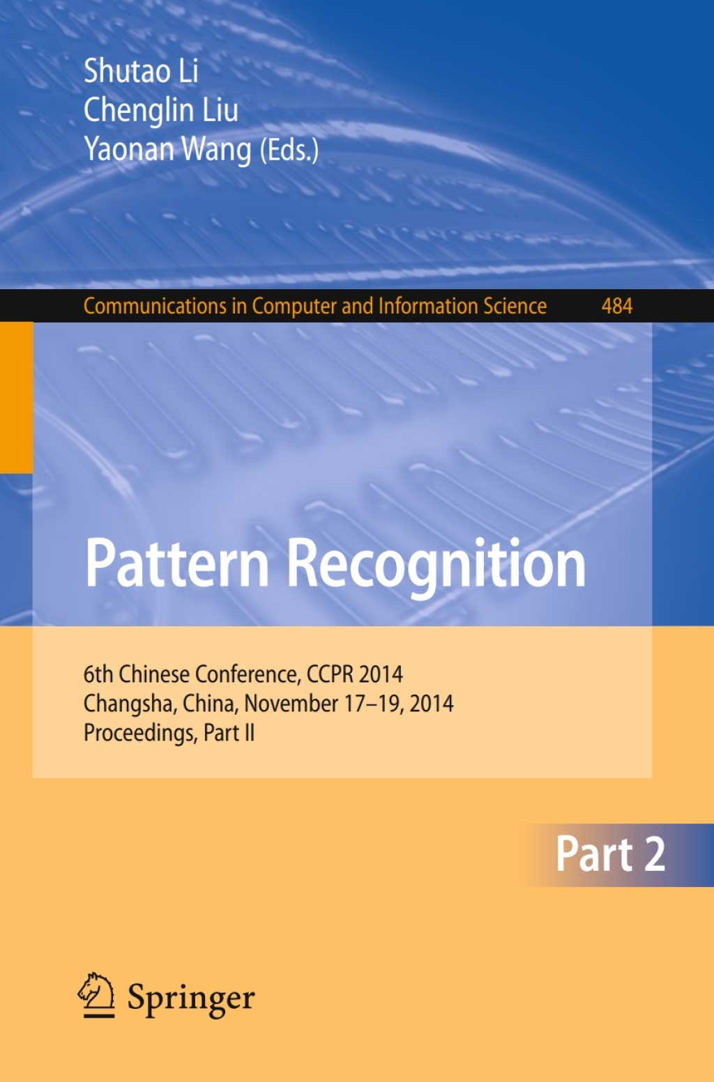 Pattern Recognition 6th Chinese Conference, CCPR 2014, Changsha, China, November 17-19, 2014. Proceedings, Part II  â€“ PDF/EPUB Version Downloadable