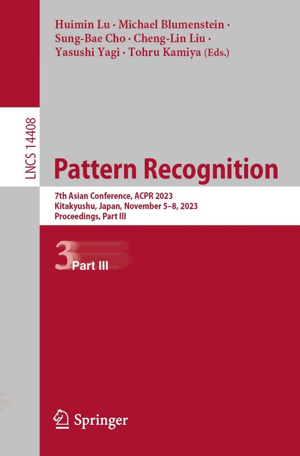 Pattern Recognition 7th Asian Conference, ACPR 2023, Kitakyushu, Japan, November 5â€“8, 2023, Proceedings, Part III  â€“ PDF/EPUB Version Downloadable