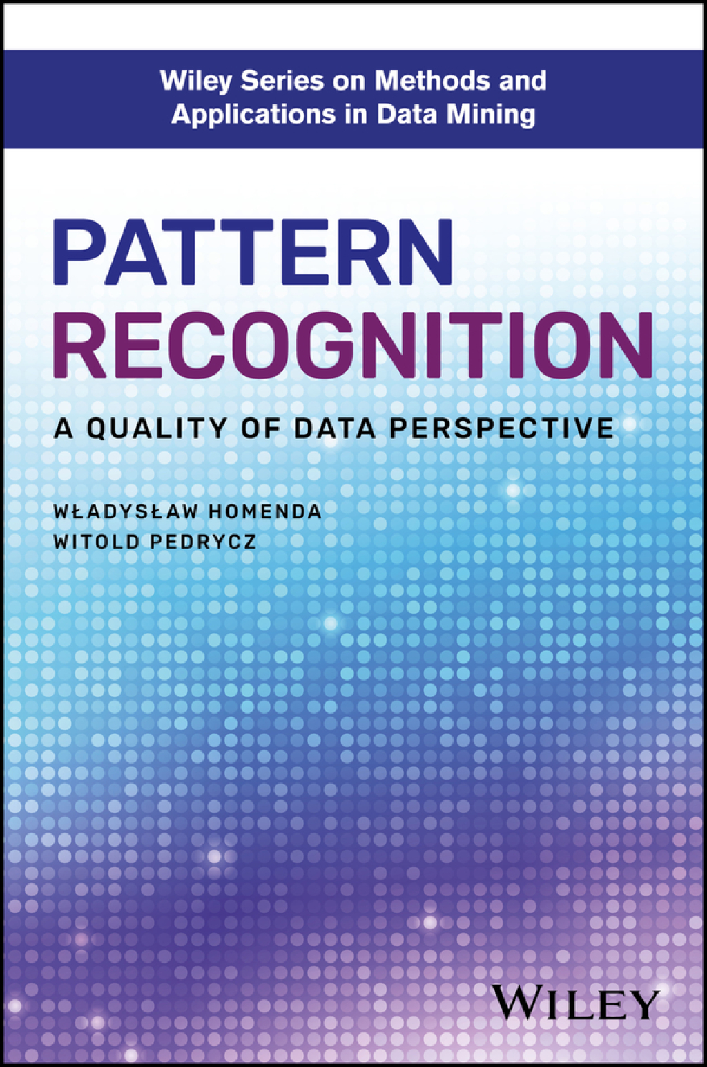 Pattern Recognition A Quality of Data Perspective 1st Edition â€“ PDF/EPUB Version Downloadable