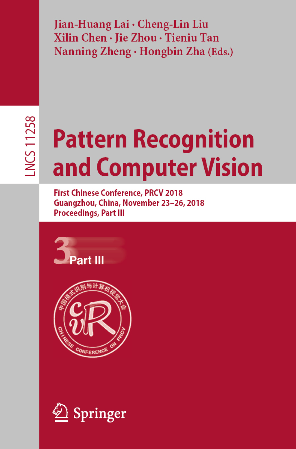 Pattern Recognition and Computer Vision First Chinese Conference, PRCV 2018, Guangzhou, China, November 23-26, 2018, Proceedings, Part III  â€“ PDF/EPUB Version Downloadable