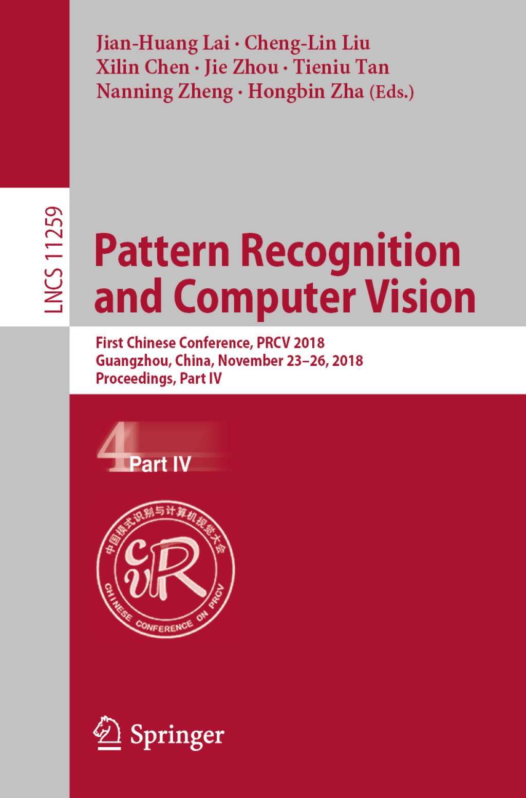Pattern Recognition and Computer Vision First Chinese Conference, PRCV 2018, Guangzhou, China, November 23-26, 2018, Proceedings, Part IV  â€“ PDF/EPUB Version Downloadable