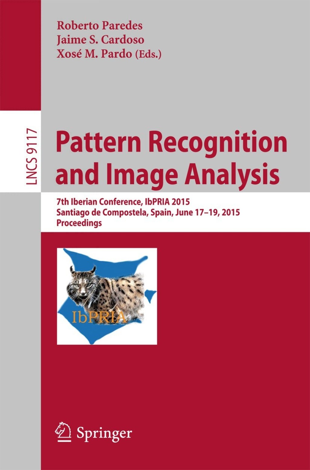 Pattern Recognition and Image Analysis 7th Iberian Conference, IbPRIA 2015, Santiago de Compostela, Spain, June 17-19, 2015, Proceedings  â€“ PDF/EPUB Version Downloadable