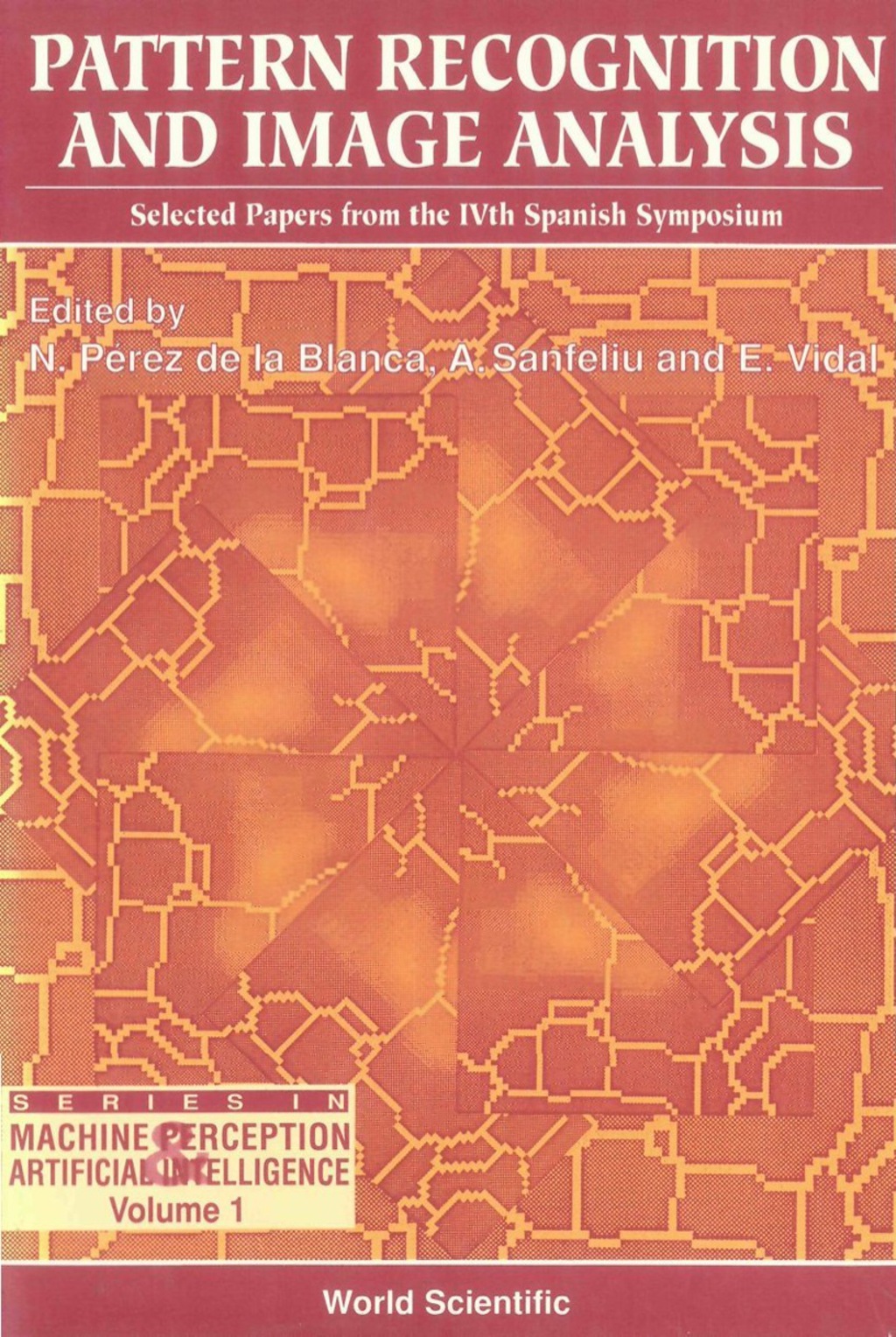 Pattern Recognition And Image Analysis: Selected Papers From The Ivth Spanish Symposium 1st Edition â€“ PDF/EPUB Version Downloadable