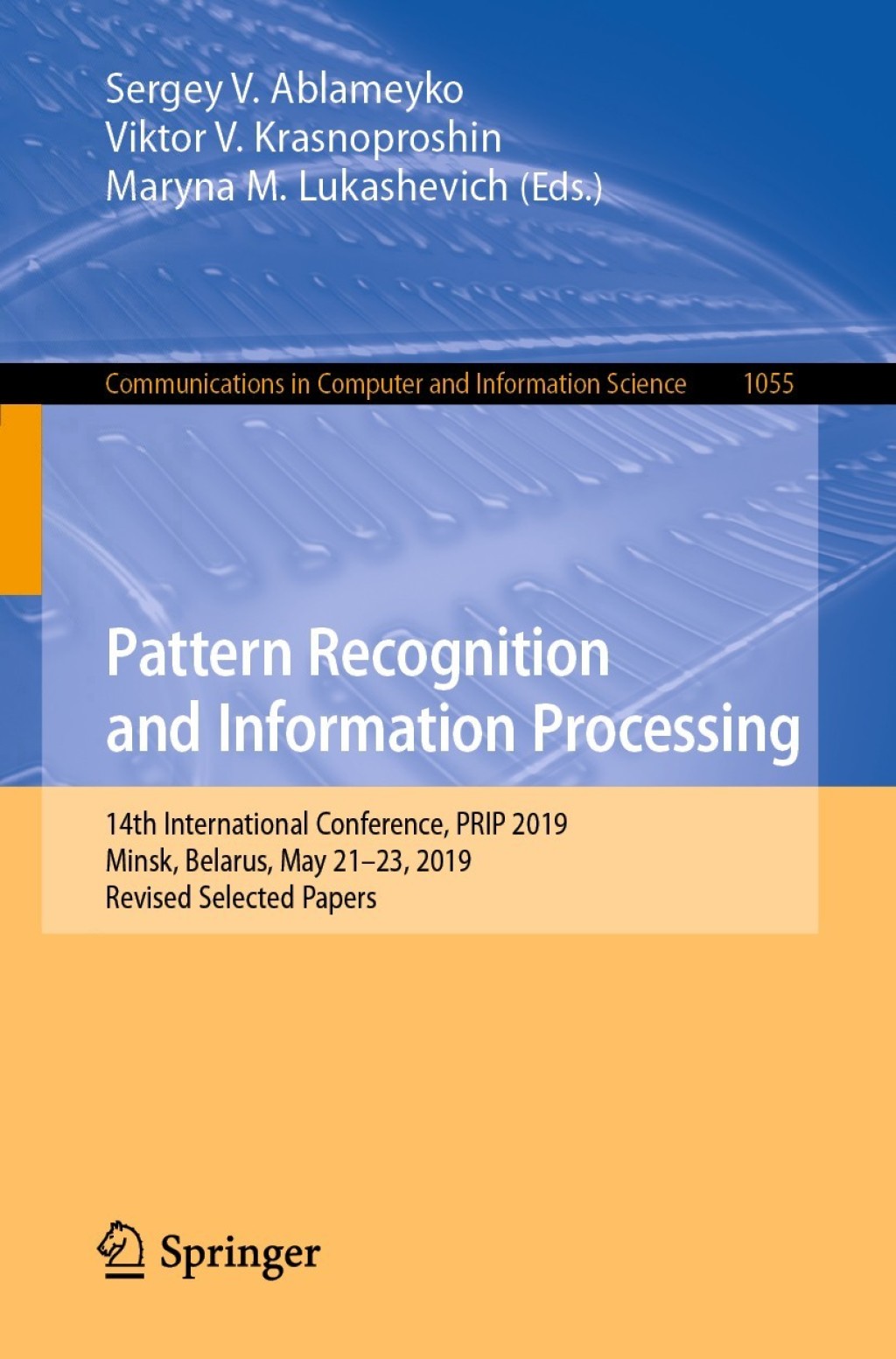 Pattern Recognition and Information Processing 14th International Conference, PRIP 2019, Minsk, Belarus, May 21â€“23, 2019, Revised Selected Papers  â€“ PDF/EPUB Version Downloadable