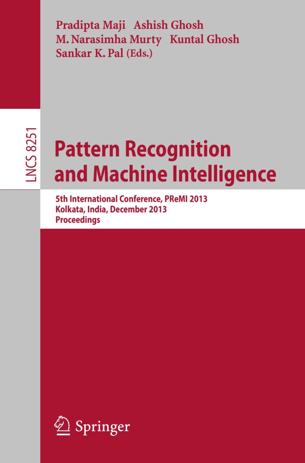 Pattern Recognition and Machine Intelligence 5th International Conference, PReMI 2013, Kolkata, India, December 10-14, 2013. Proceedings  â€“ PDF/EPUB Version Downloadable