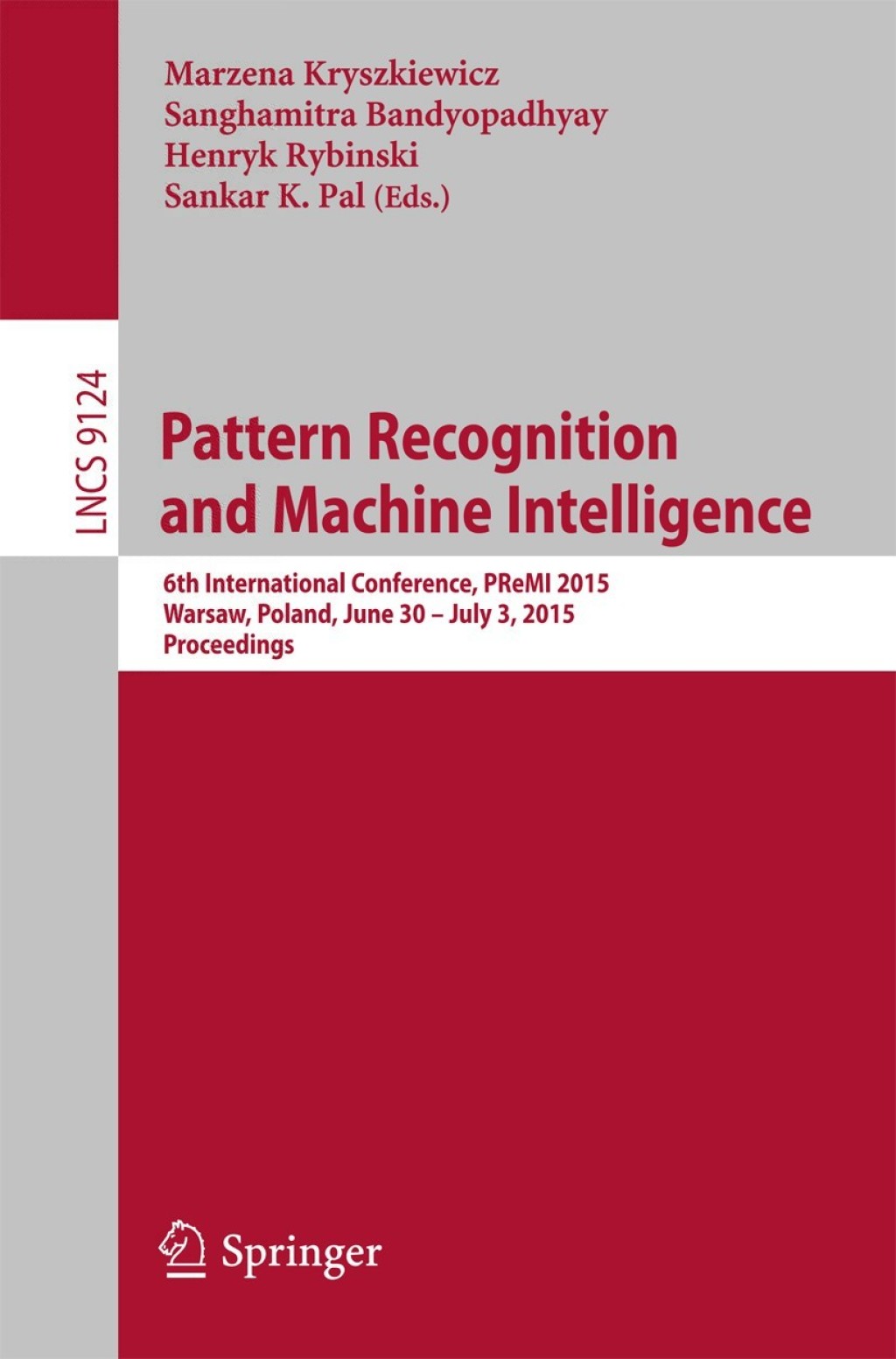 Pattern Recognition and Machine Intelligence 6th International Conference, PReMI 2015, Warsaw, Poland, June 30 - July 3, 2015, Proceedings  â€“ PDF/EPUB Version Downloadable