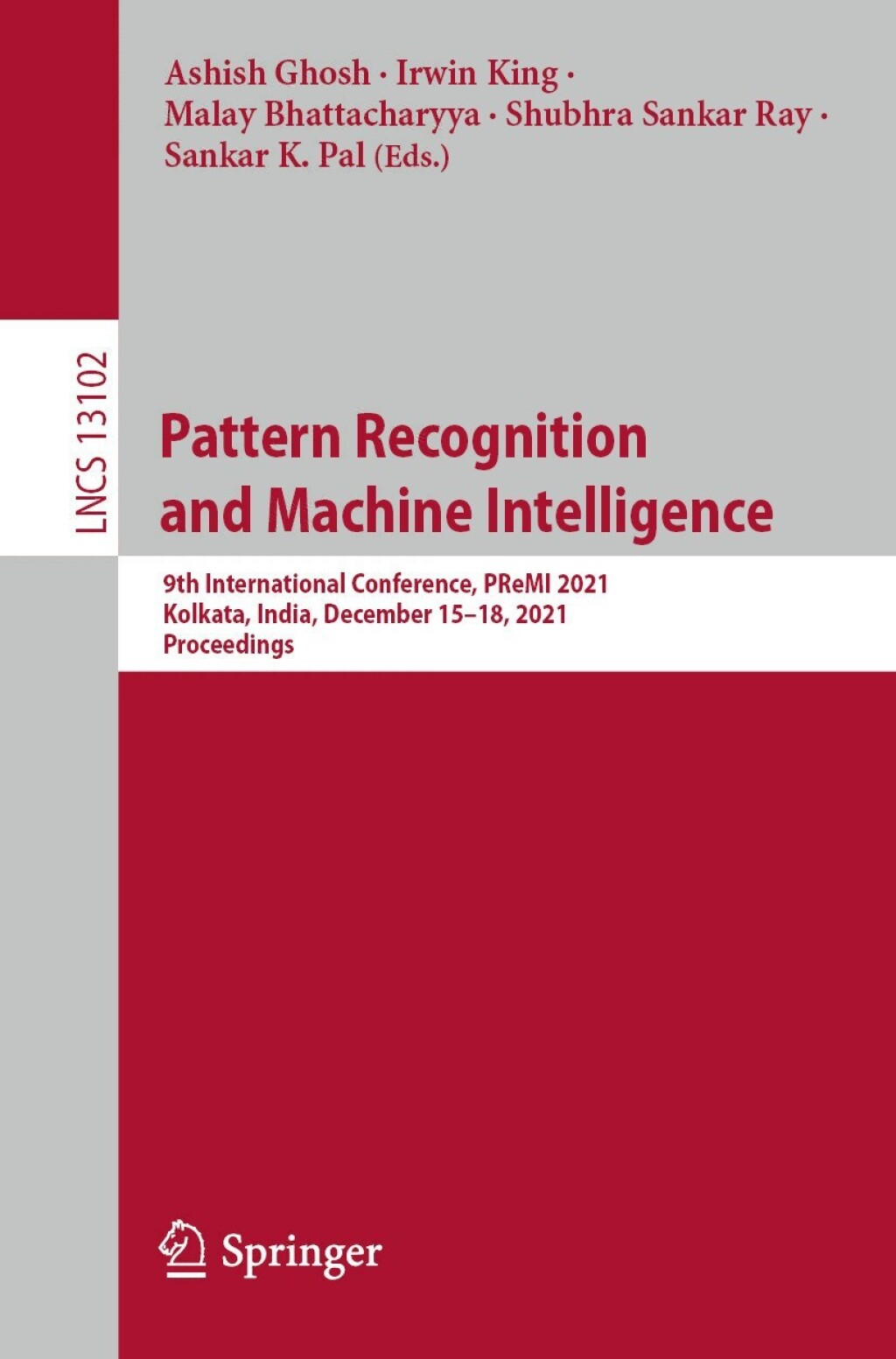 Pattern Recognition and Machine Intelligence 9th International Conference, PReMI 2021, Kolkata, India, December 15â€“18, 2021, Proceedings  â€“ PDF/EPUB Version Downloadable