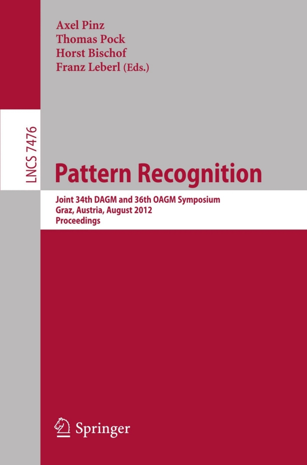 Pattern Recognition Joint 34th DAGM and 36th OAGM Symposium, Graz, Austria, August 28-31, 2012, Proceedings 1st Edition â€“ PDF/EPUB Version Downloadable