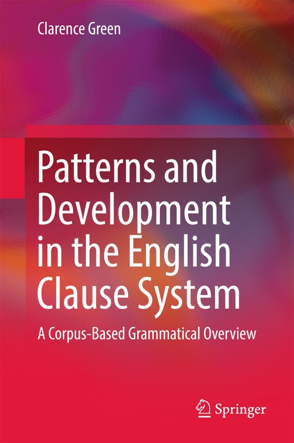 Patterns and Development in the English Clause System A Corpus-Based Grammatical Overview  â€“ PDF/EPUB Version Downloadable