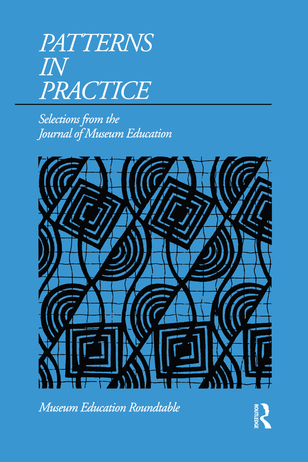 Patterns in Practice Selections from the Journal of Museum Education 1st Edition â€“ PDF/EPUB Version Downloadable