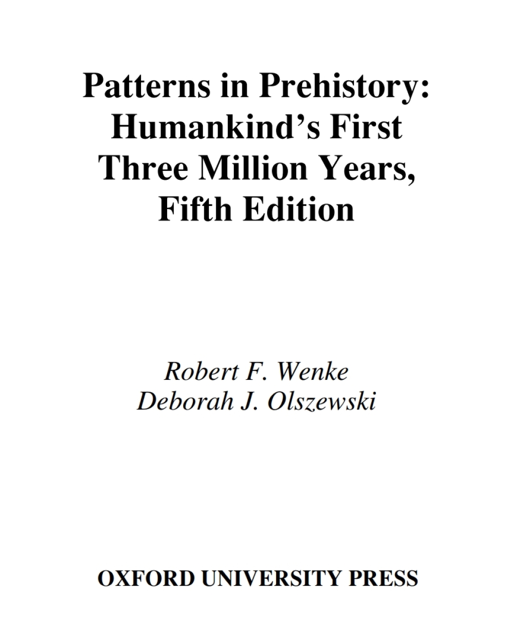Patterns in Prehistory Humankind's First Three Million Years 5th Edition â€“ PDF/EPUB Version Downloadable