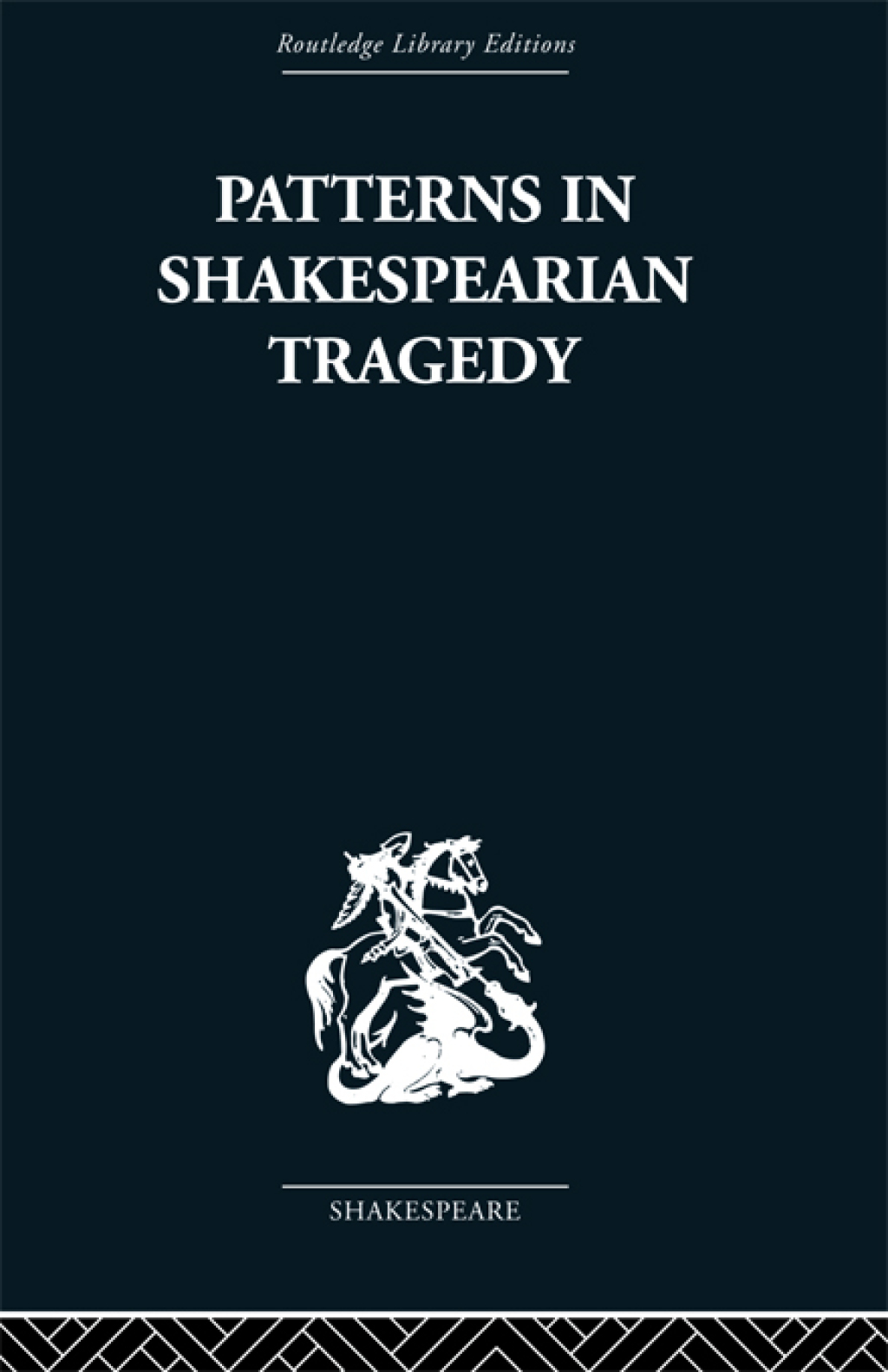 Patterns in Shakespearian Tragedy 1st Edition â€“ PDF/EPUB Version Downloadable