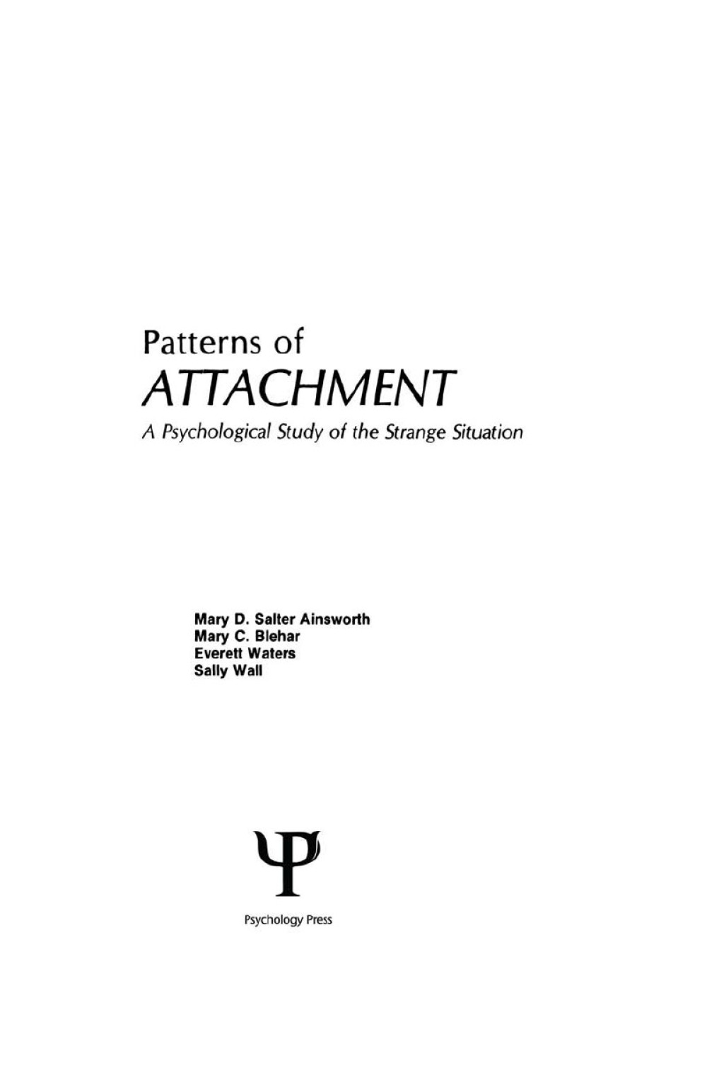 Patterns of Attachment A Psychological Study of the Strange Situation 1st Edition â€“ PDF/EPUB Version Downloadable