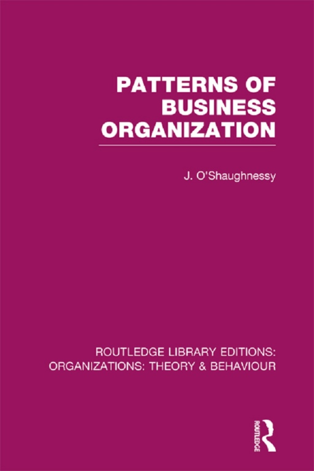 Patterns of Business Organization (RLE: Organizations) 1st Edition â€“ PDF/EPUB Version Downloadable
